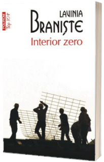 Interior zero - Lavinia Braniste (Editie de buzunar, Top 10)