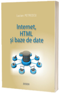 Internet, HTML si baze de date