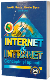 Internet si intranet. Concepte si aplicatii