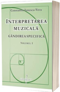 Interpretarea muzicala. Set 2 volume