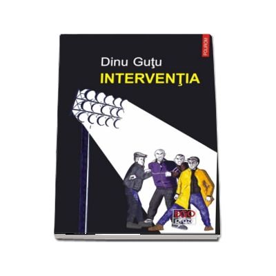 Interventia - Dinu Gutu