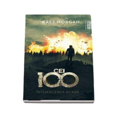 Intoarcerea acasa - Kass Morgan (Seria Cei 100, partea a III-a)