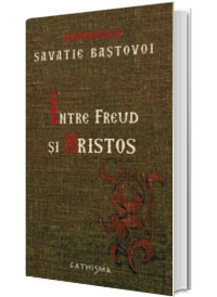 Intre Freud si Hristos - Editia a VI-a