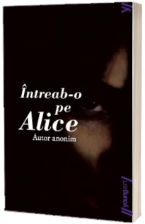 Intreab-o pe Alice - Editie paperback