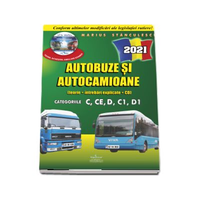 Intrebari de examen 2021 explicate pentru obtinerea permisului auto Autocamioane si Autobuze. Categoriile C, CE, D, C1, D1