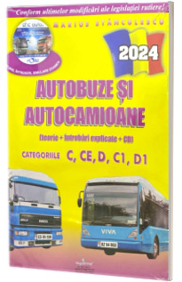 Intrebari de examen 2024 explicate pentru obtinerea permisului auto Autocamioane si Autobuze. Categoriile C, CE, D, C1, D1