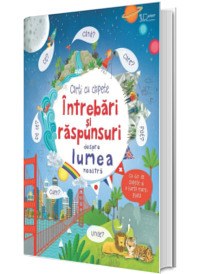 Intrebari si raspunsuri despre lumea noastra (Usborne)