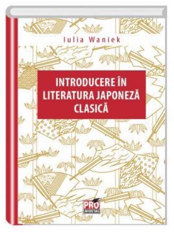 Introducere in literatura japoneza clasica - Iulia Waniek