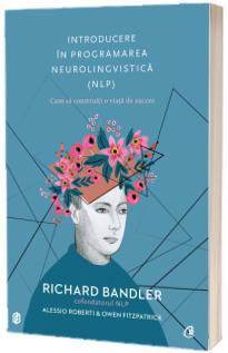 Introducere in programarea neurolingvistica (NLP)