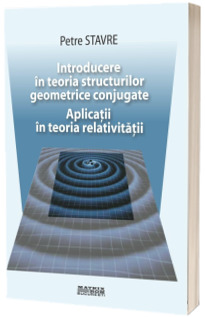 Introducere in teoria structurilor geometrice conjugate