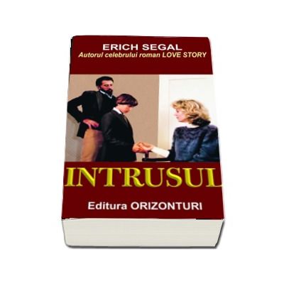 Intrusul - Erich Segal