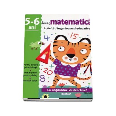 Invat matematica - Activitati ingenioase si educative, 5-6 ani. Cu abtibilduri distractive! Invat matematica - Activitati ingenioase si educative, 5-6 ani. Cu abtibilduri distractive!