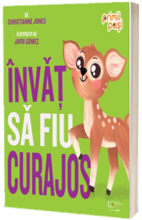 Invat sa fiu curajos