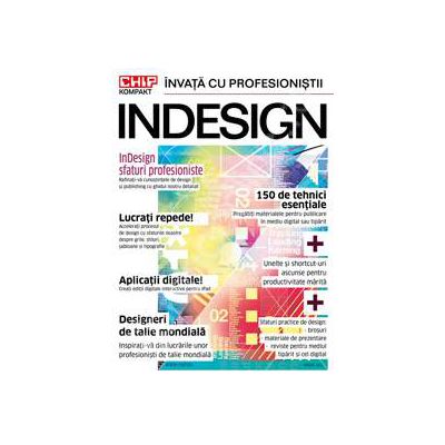 Invata cu profesionistii INDESIGN - 150 de tehnici esentiale