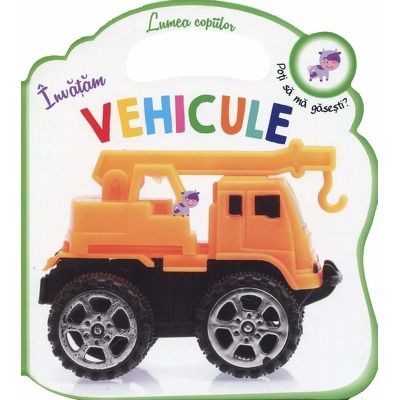 Invatam vehicule. Lumea copiilor