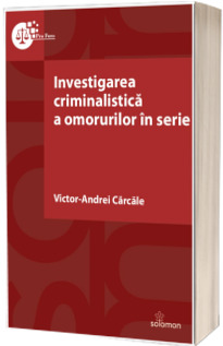 Investigarea criminalistica a omorurilor in serie