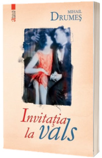 Invitatia la vals - Mihail Drumes