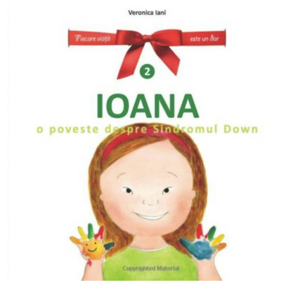 Ioana. O poveste despre sindromul Down