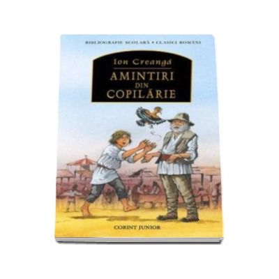Ion Creanga. Amintiri din copilarie