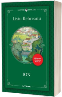 Ion. Liviu Rebreanu  (Colectia, Bibliografia elevului de nota 10)