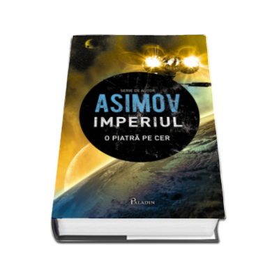 Isaac Asimov. Imperiul - O piatra pe cer
