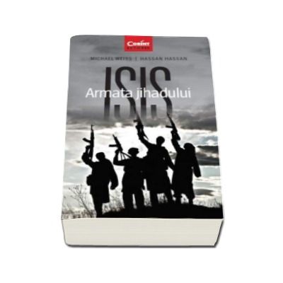 ISIS. Armata jihadului - Michael Weiss