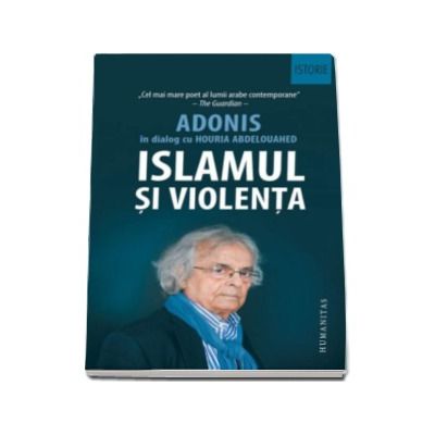 Islamul si violenta - Adonis in dialog cu Houria Abdelouahed