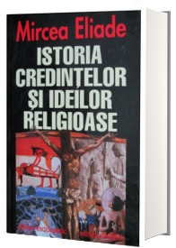 Istoria credintelor si ideilor religioase