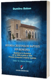 Istoria crestinilor baptisti din Romania