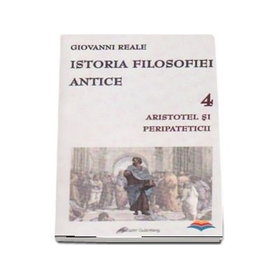 Istoria filosofiei antice. Vol. 4 - Aristotel si Peripateticii