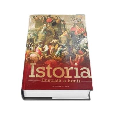 Istoria ilustrata a lumii. Editia a II-a, revizuita
