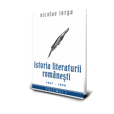 Istoria Literaturii Romanesti 1867 - 1890, volumul I