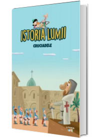 Istoria lumii. Cruciadele