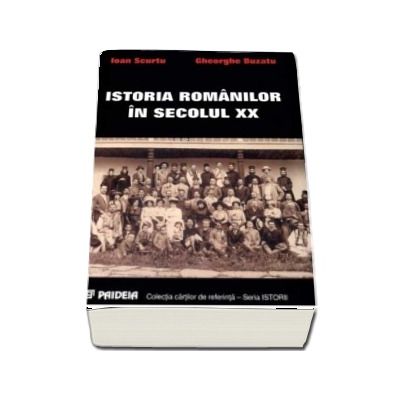 Istoria romanilor in secolul XX (1918-1948), reprint 2010