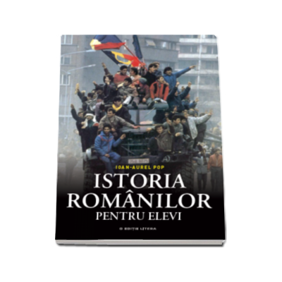 Istoria romanilor pentru elevi - Ioan-Aurel Pop