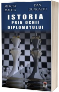 Istoria vazuta prin ochii diplomatului