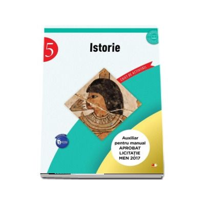 Istorie - Caiet de activitati pentru clasa a V-a (Auxiliar pentru manualul aprobat la licitatia MEN 2017)