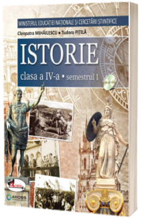 Istorie. Manual pentru clasa a IV-a (Cleopatra Mihailescu, Tudora Pitila, Steluta Vlad)