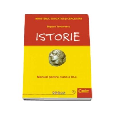 ISTORIE  - Manual pentru clasa a IV-a -Teodorescu
