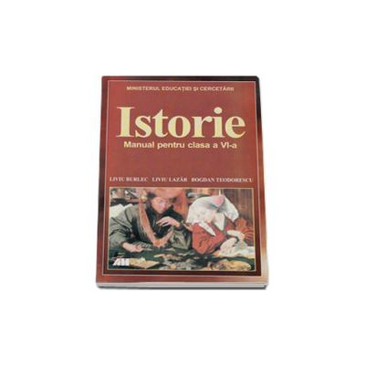 Istorie. Manual pentru clasa a VI-a (Liviu Burlec)