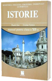 Istorie. Manual pentru clasa a XII-a (Magda Stan, Cristian Vornicu) Istorie. Manual pentru clasa a XII-a (Magda Stan, Cristian Vornicu)