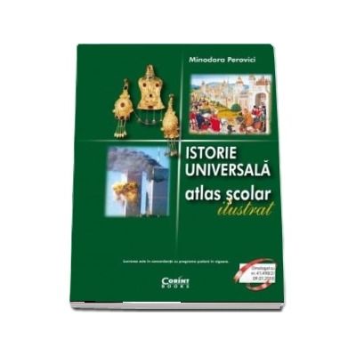 Istorie Universala. Atlas scolar ilustrat - 2018