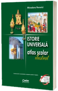 Istorie universala. Atlas scolar ilustrat - editia 2015