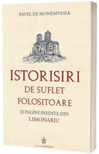 Istorisiri de suflet-folositoare si pagini inedite din Limonariu