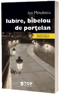 Iubire, bibelou de portelan (Include acces la varianta digitala)