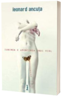 Iubirea e amintirea unui viol Iubirea e amintirea unui viol