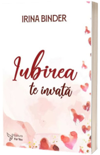 Iubirea te invata