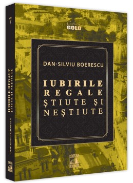 Iubirile regale, stiute si nestiute