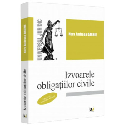 Izvoarele obligatiilor civile, editia a II-a, revazuta si adaugita