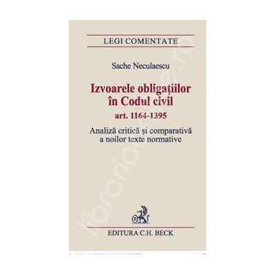 Izvoarele obligatiilor in Codul civil art. 1164-1395